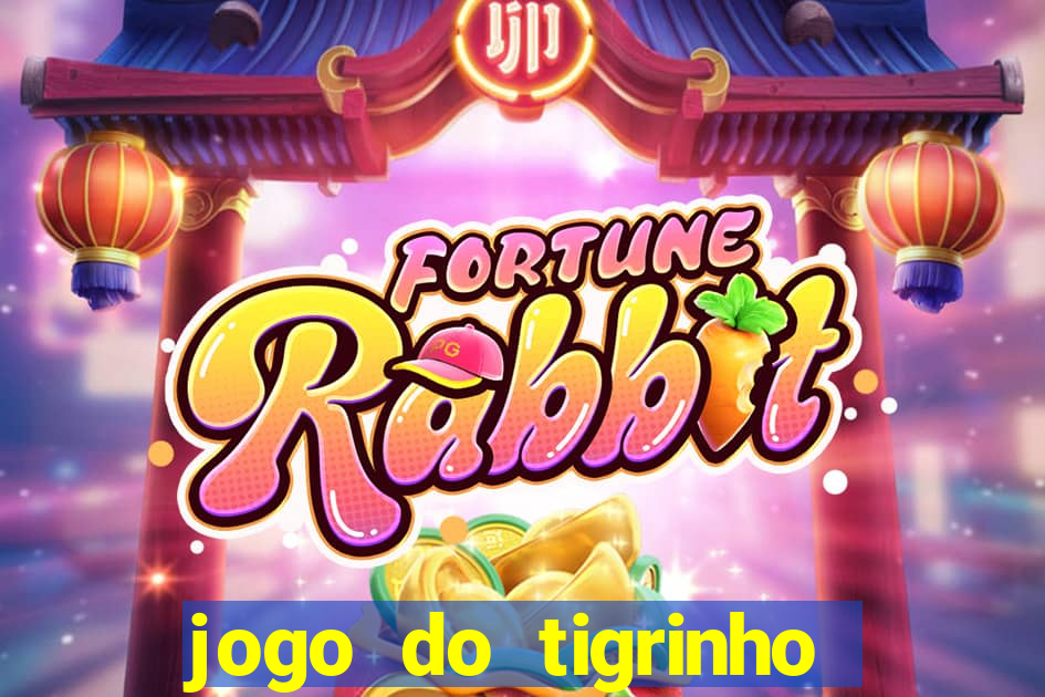 jogo do tigrinho que mais paga